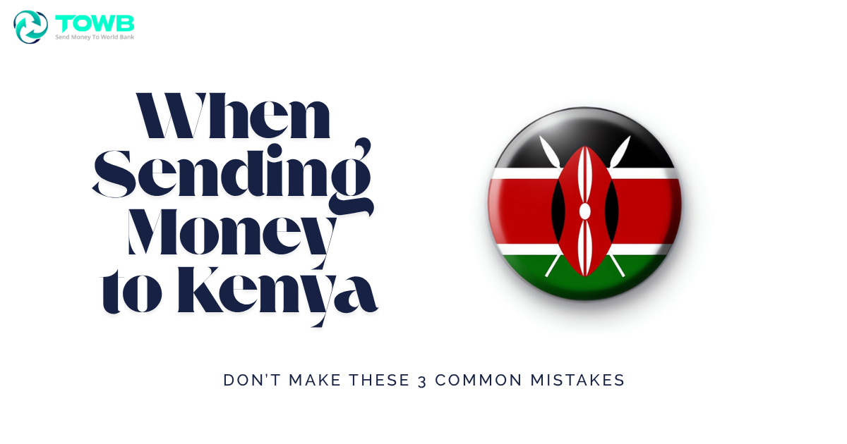 Avoid These 3 Mistakes When Sending Money to Kenya